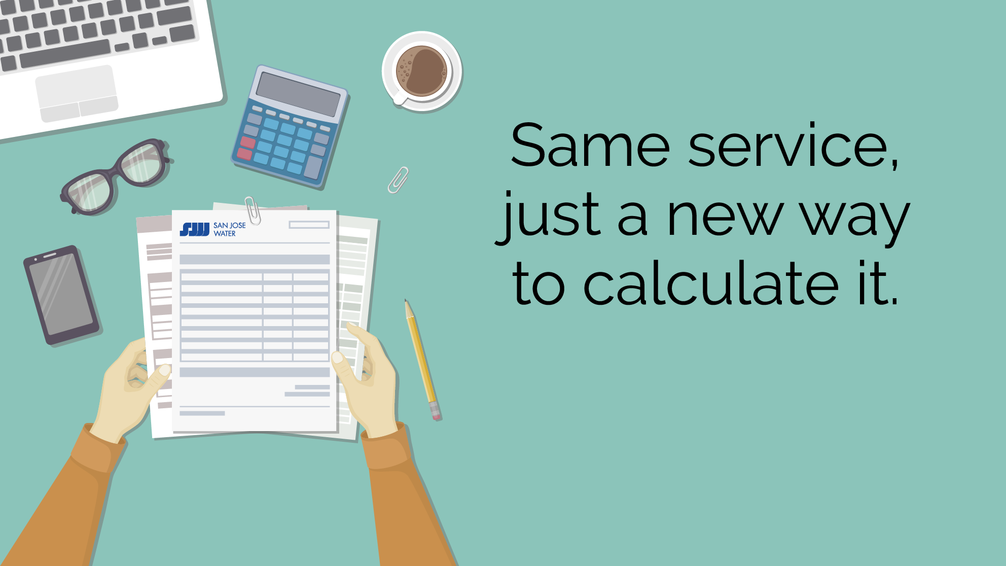 hand holding bill with text reading Same service, just a new way to calculate it